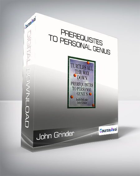 $9 for John Grinder & Judith Delozier - Prerequisites To Personal Genius Course