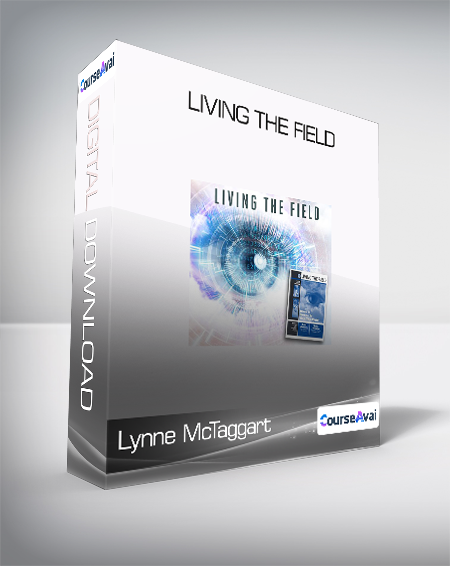 $33 for Lynne McTaggart - Living The Field Course