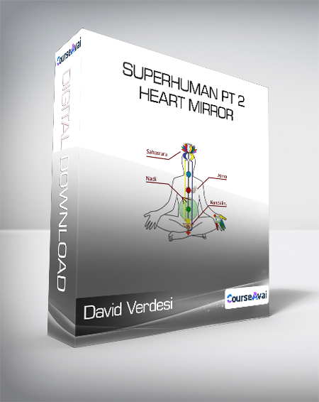 $43 for David Verdesi - Superhuman Pt 2 - Heart Mirror Course