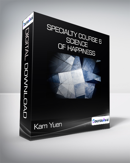 $59 for Kam Yuen - Specialty Course 6 - Science of Happiness Course