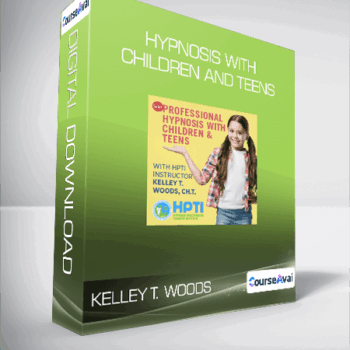 $26 for Kelley T. Woods - Hypnosis with Children and Teens Course