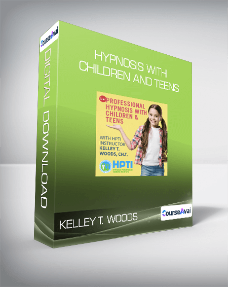 $26 for Kelley T. Woods - Hypnosis with Children and Teens Course
