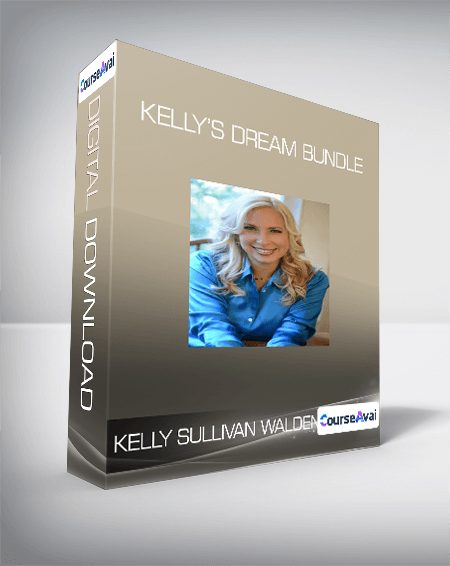 $33 for Kelly Sullivan Walden - Kellyâ€™s Dream Bundle Course