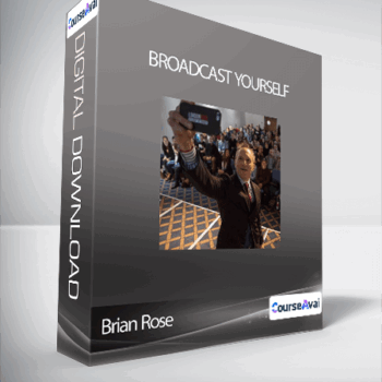 $132 for Brian Rose - Broadcast Yourself Course