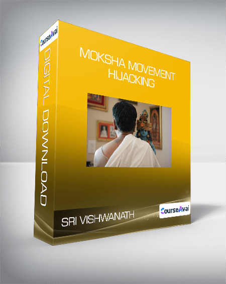 $84 for Sri Vishwanath - Moksha Movement Hijacking Course