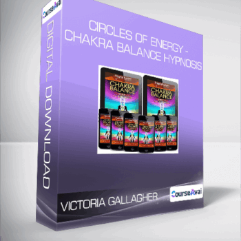 $30 for Victoria Gallagher - Circles of Energy - Chakra Balance Hypnosis Course