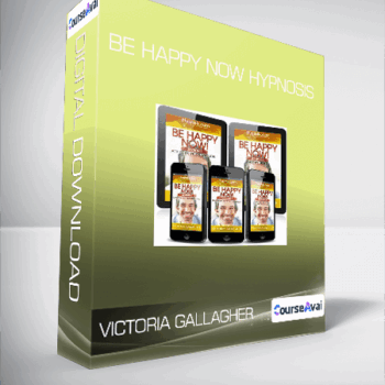 $7 for Victoria Gallagher - Be Happy Now Hypnosis Course