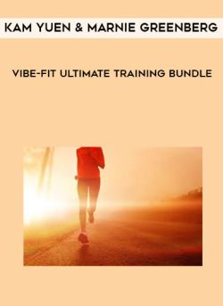 $69 for [Download Now] Kam Yuen and Marnie Greenberg â€“ ViBE-FiT Ultimate Training Bundle Course