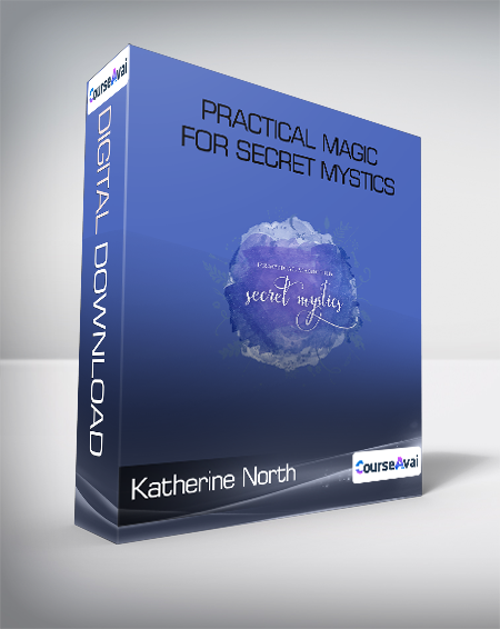 $70 for Katherine North - Practical Magic for Secret Mystics Course