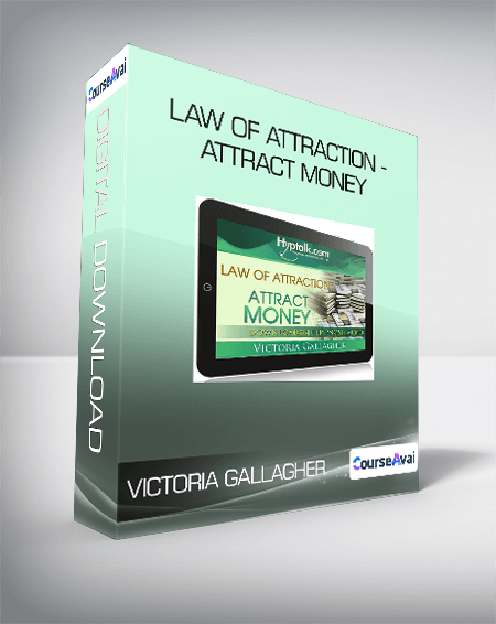 $18 for Victoria Gallagher - Law of Attraction - Attract Money Course