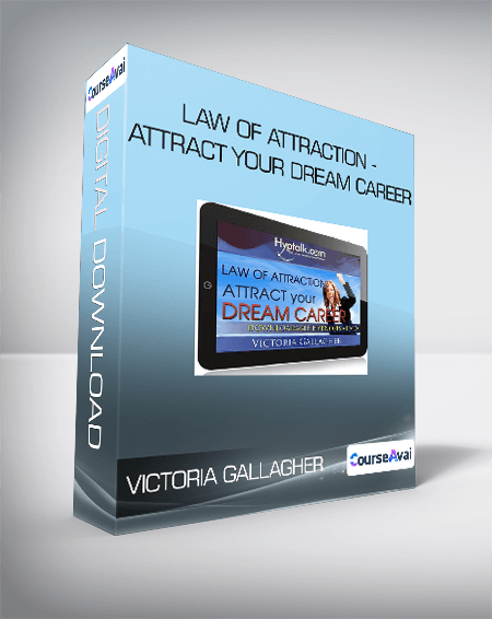 $14 for Victoria Gallagher - Law of Attraction - Attract Your Dream Career Course