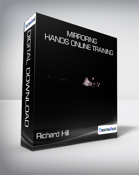 $37 for Richard Hill - Mirroring Hands Online Training Course