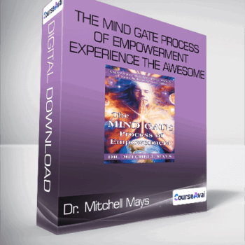 $11 for Dr. Mitchell Mays - The Mind Gate Process Of Empowerment - Experience the Awesome Power of Your Subconscious Mind Course