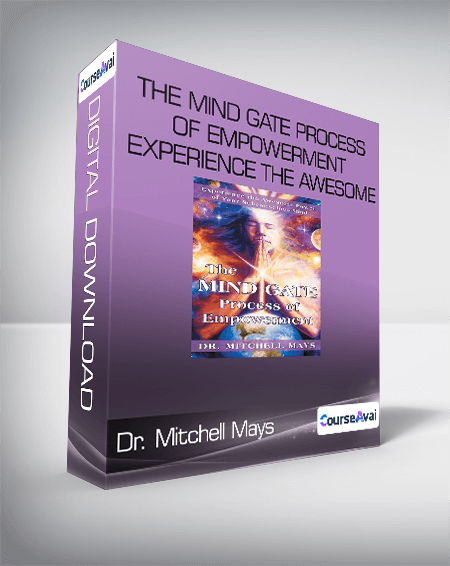 $11 for Dr. Mitchell Mays - The Mind Gate Process Of Empowerment - Experience the Awesome Power of Your Subconscious Mind Course