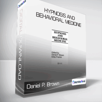 $33 for Daniel P. Brown and  Erika Fromm - Hypnosis and Behavioral Medicine Course