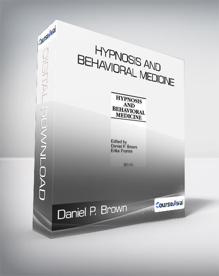 $33 for Daniel P. Brown and  Erika Fromm - Hypnosis and Behavioral Medicine Course