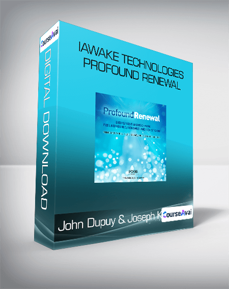 $8 for John Dupuy & Joseph Kao - iAwake Technologies - Profound Renewal Course