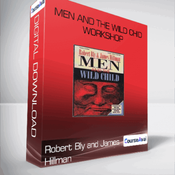 $16 for Robert Bly and James Hillman - Men and the Wild Chid Workshop Course