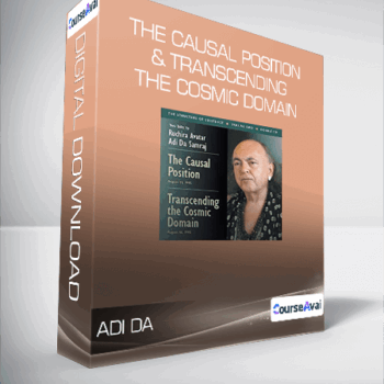 $6 for Adi Da - The Causal Position & Transcending The Cosmic Domain Course