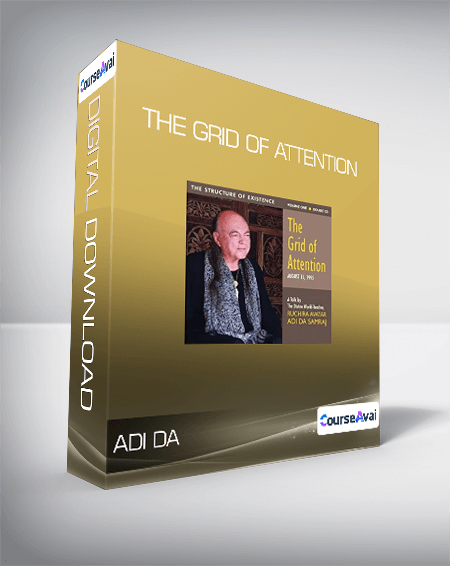 $8 for Adi Da - The Grid of Attention Course