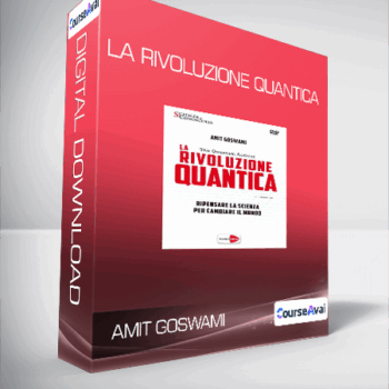 $8 for Amit Goswami - La rivoluzione quantica Course