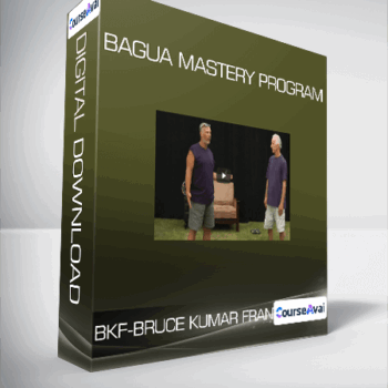 $8 for BKF - Bruce Kumar Frantzis - Bagua Mastery program Course