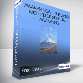 $6 for Fred Davis - Awaken NOW - The Living Method of Spiritual Awakening Course