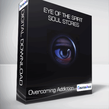 $33 for Overcoming Addiction - Eye of the Spirit - Soul Stories Course