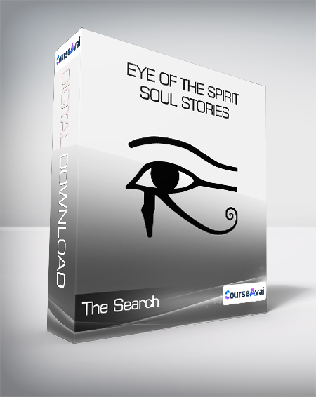 $37 for The Search - Eye of the Spirit - Soul Stories Course