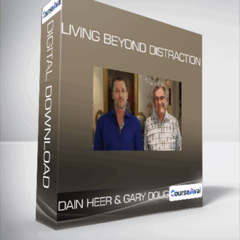 $6 for Dain Heer & Gary Douglas - Living Beyond Distraction Course