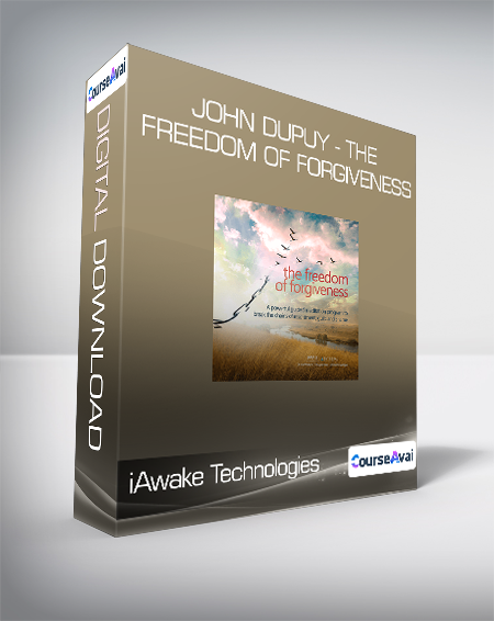 $11 for iAwake Technologies - John Dupuy - The Freedom of Forgiveness Course