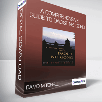 $7 for Damo Mitchell - A Comprehensive Guide to Daoist Nei Gong Course