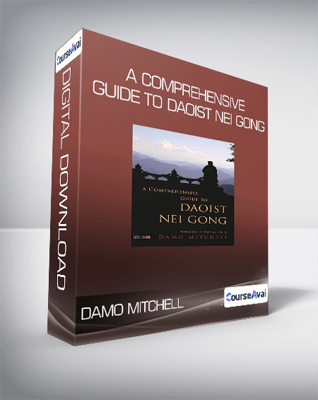 $7 for Damo Mitchell - A Comprehensive Guide to Daoist Nei Gong Course
