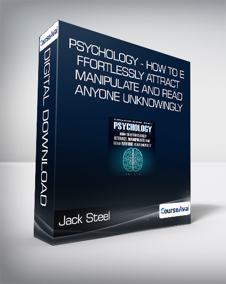 $6 for Jack Steel - Psychology - How To Effortlessly Attract - Manipulate And Read Anyone Unknowingly Course