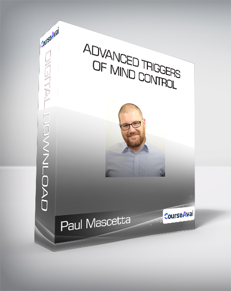 $6 for Paul Mascetta - Advanced Triggers of Mind Control Course