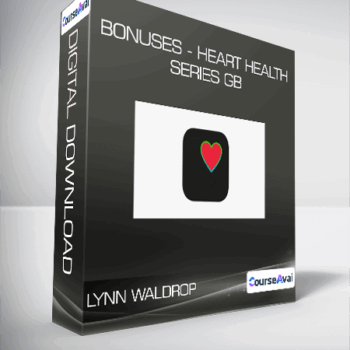 $37 for Lynn Waldrop - BONUSES - Heart Health Series GB Course