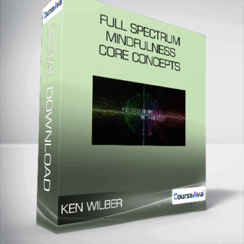 $37 for Ken Wilber - Full Spectrum Mindfulness Core Concepts Course