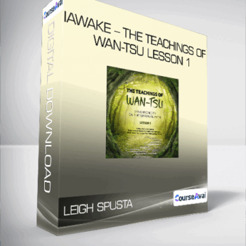 $5 for Leigh Spusta - iAwake - The Teachings of Wan-Tsu Lesson 1 Course