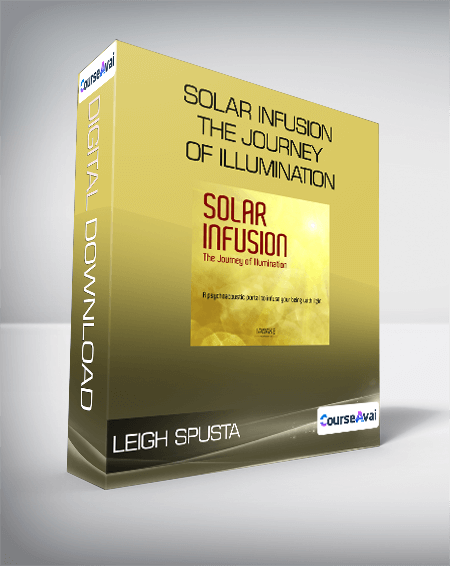 $11 for Leigh Spusta - Solar Infusion - The Journey of Illumination Course