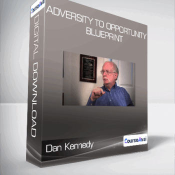 $8 for Dan Kennedy - Adversity To Opportunity Blueprint Course