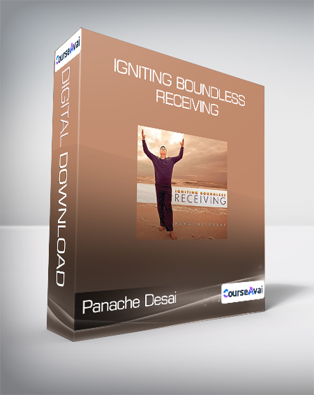 $25 for Panache Desai - Igniting Boundless Receiving Course