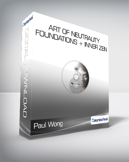 $33 for Paul Wong - Art of Neutrality - Foundations + Inner Zen Course