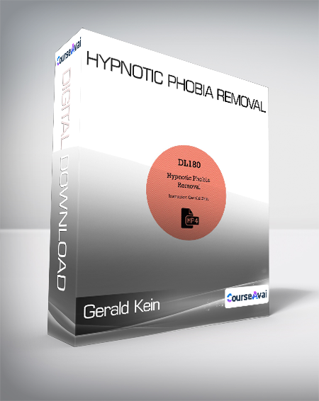 $9 for Gerald Kein - Hypnotic Phobia Removal Course