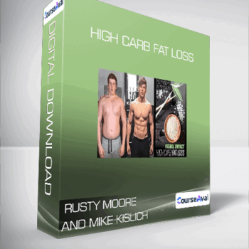 $11 for Rusty Moore and Mike Kislich - High Carb Fat Loss Course