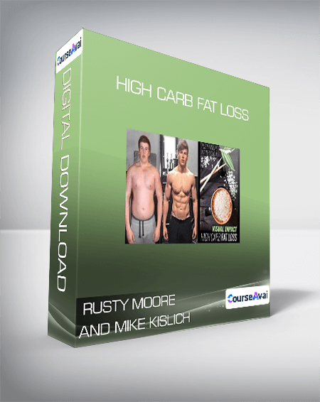 $11 for Rusty Moore and Mike Kislich - High Carb Fat Loss Course