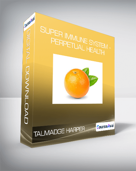 $20 for Talmadge Harper - Super Immune System - Perpetual Health Course