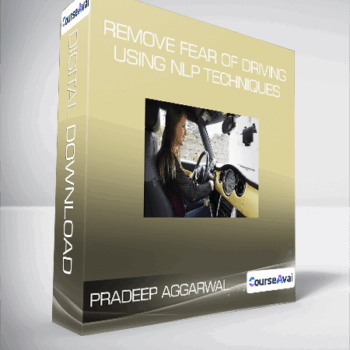 $27 for Pradeep Aggarwal - Remove Fear Of Driving Using NLP Techniques Course