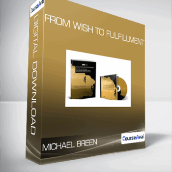 $15 for Michael Breen - From Wish to Fulfillment Course
