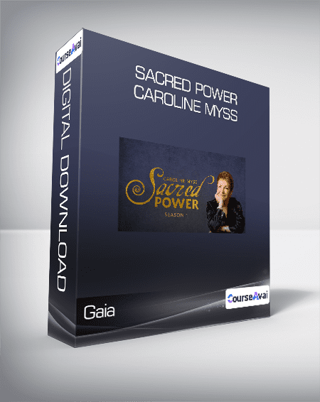 $26 for Gaia - Sacred Power - Caroline Myss Course
