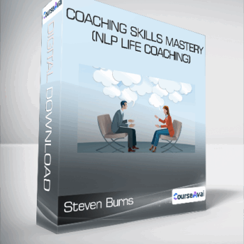 $33 for Steven Burns - Coaching Skills Mastery (NLP Life Coaching) Course
